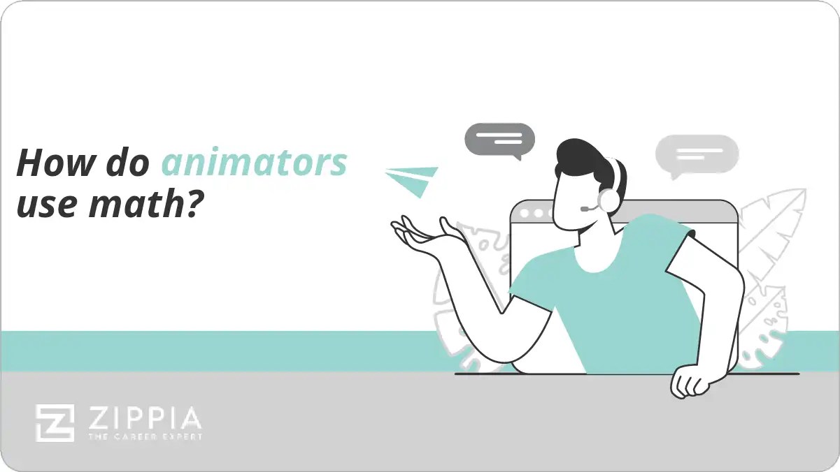 How do animators use math? Zippia