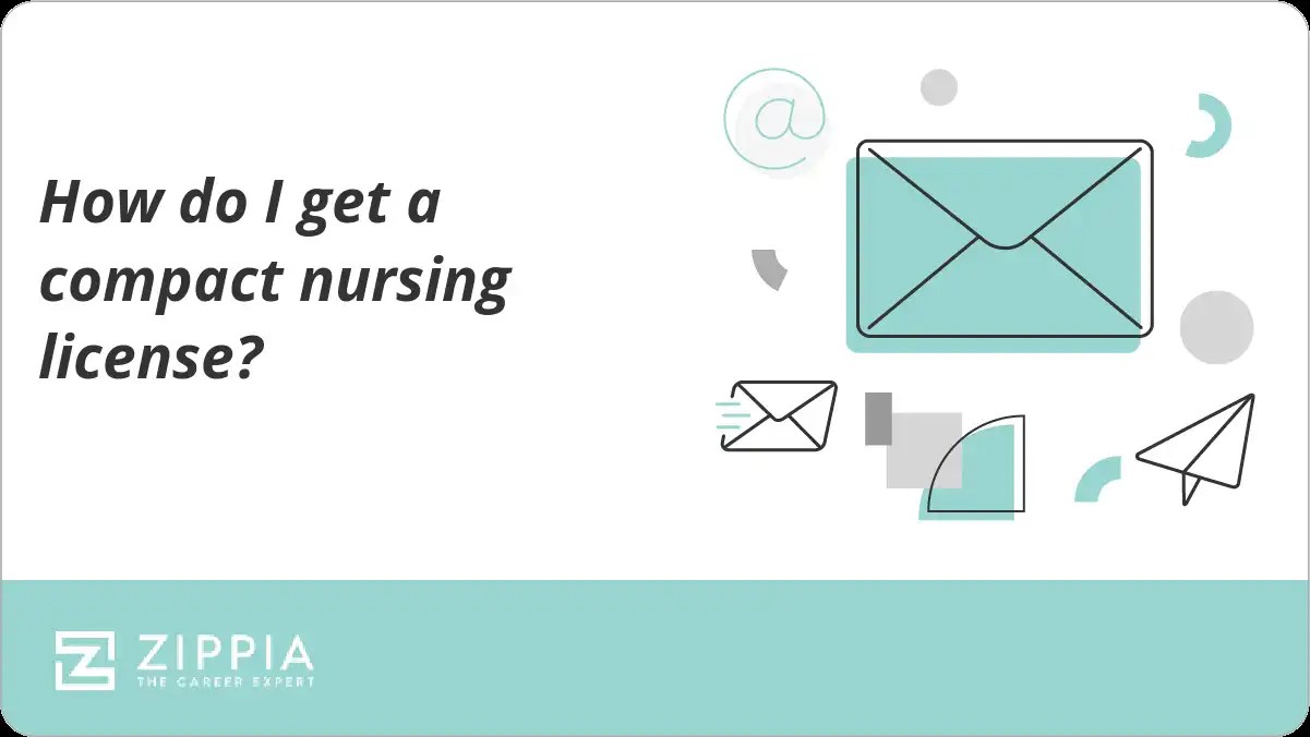 How do I get a compact nursing license? Zippia