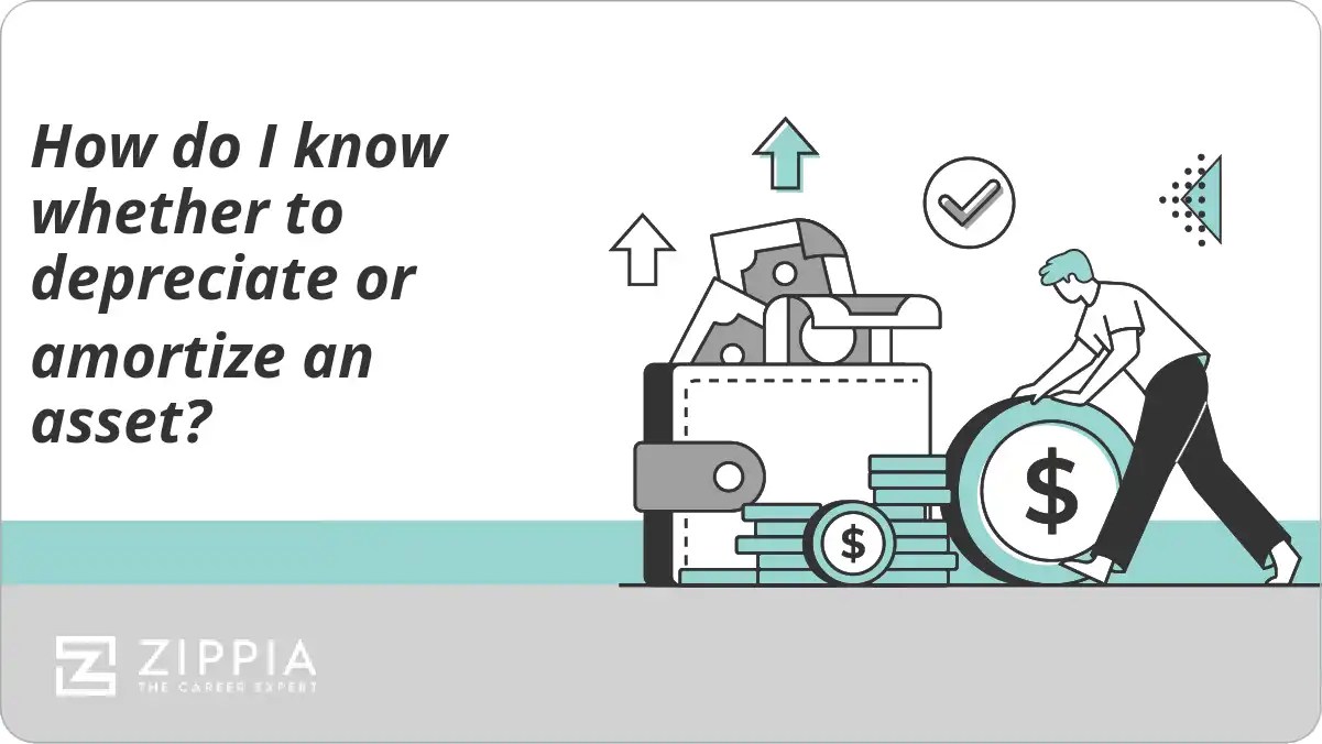 How do I know whether to depreciate or amortize an asset? Zippia