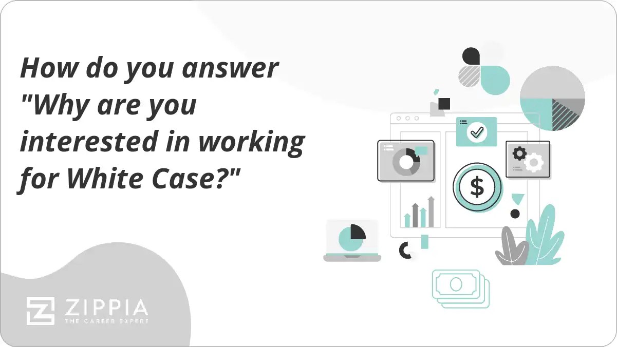 How do you answer "Why are you interested in working for White Case