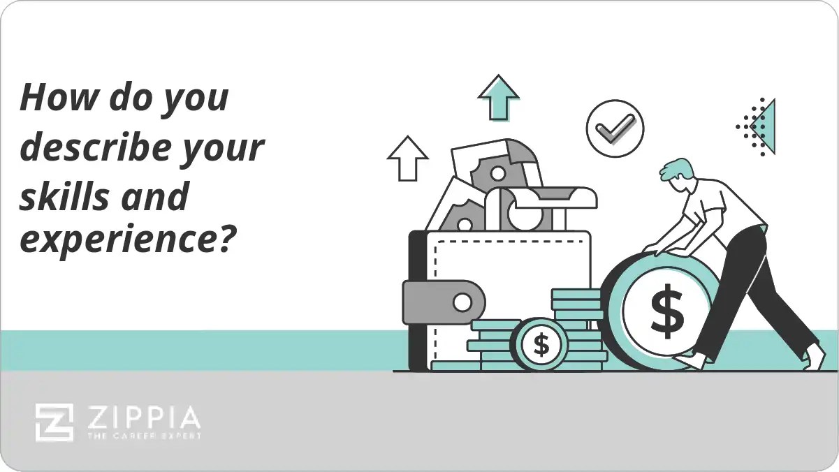 How do you describe your skills and experience? Zippia