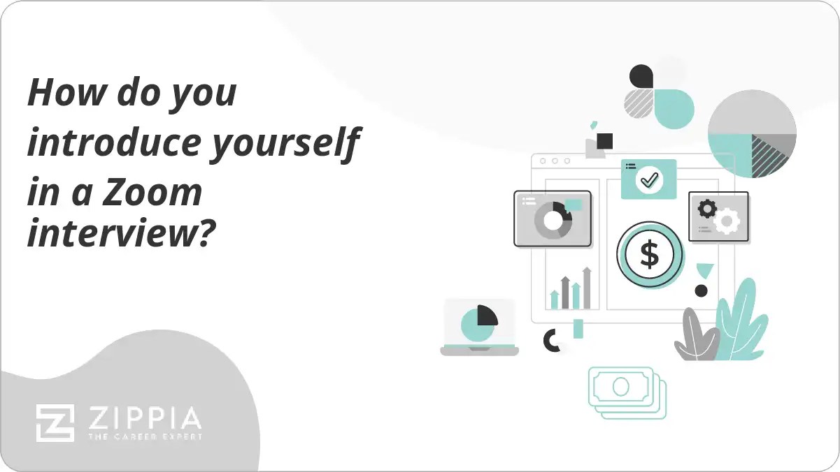 How do you introduce yourself in a Zoom interview? Zippia