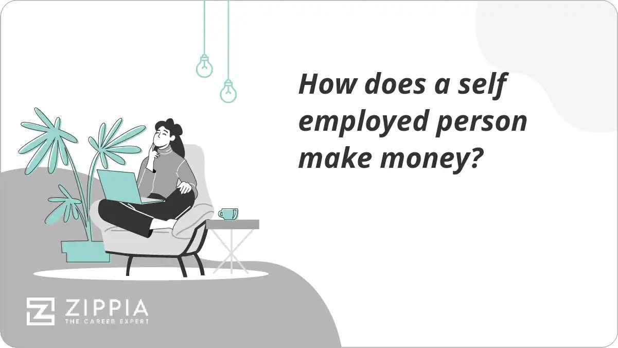 How does a self employed person make money? Zippia