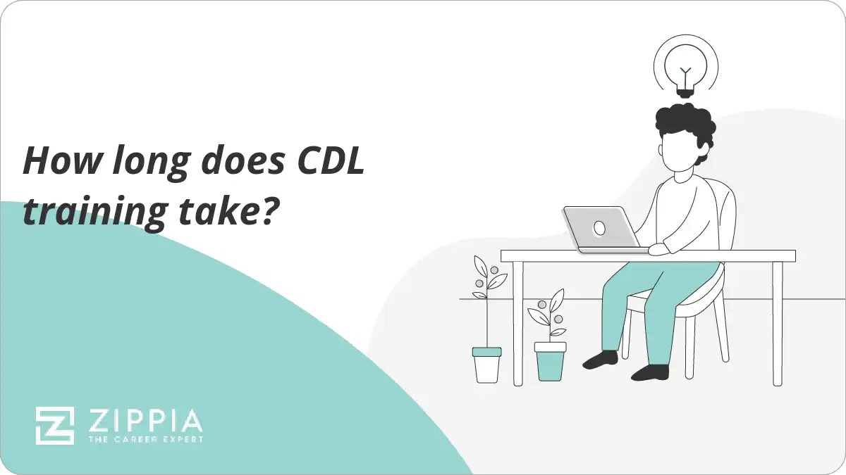 How long does CDL training take? Zippia