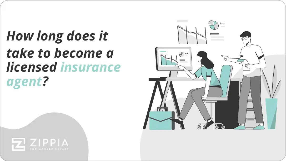 How long does it take to a licensed insurance agent? Zippia