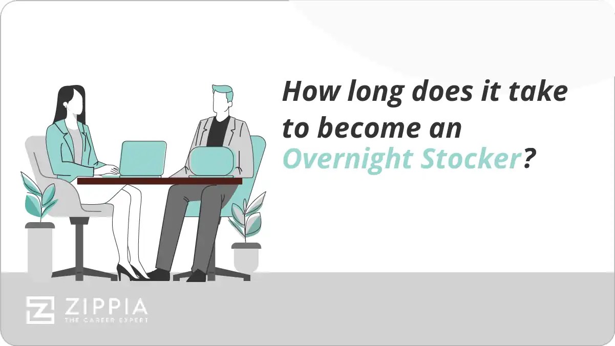 How long does it take to an Overnight Stocker? Zippia