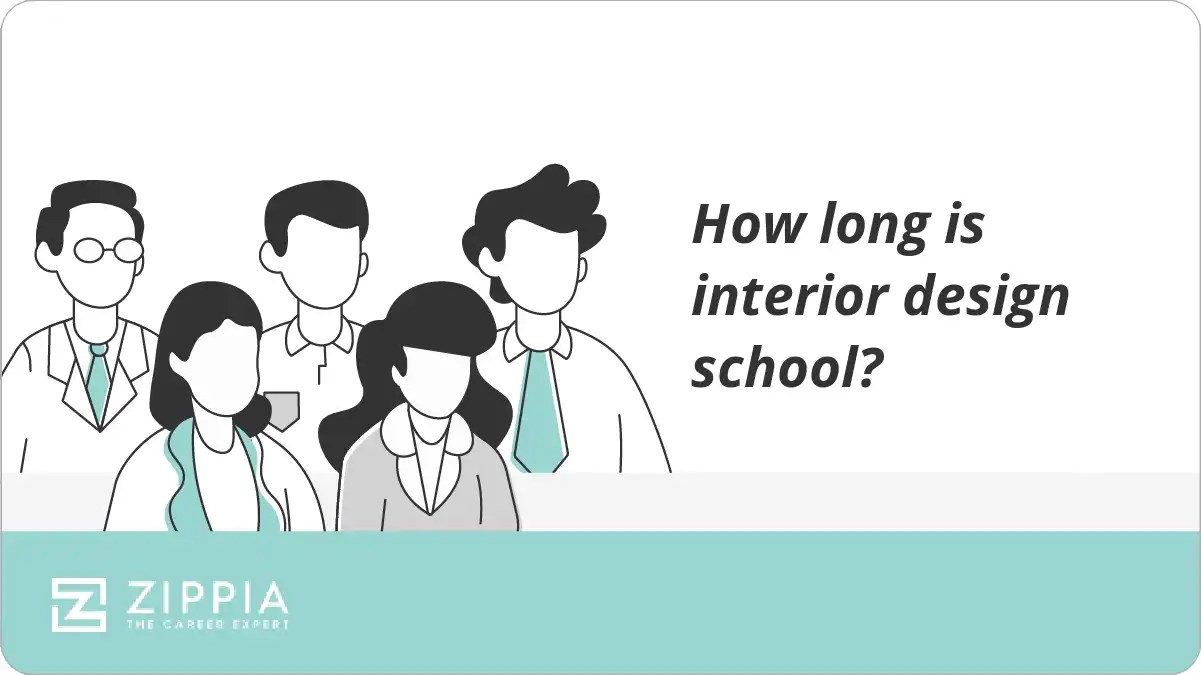 How long is interior design school? Zippia