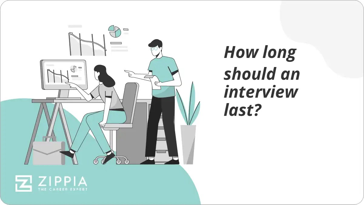 How long should an interview last? Zippia