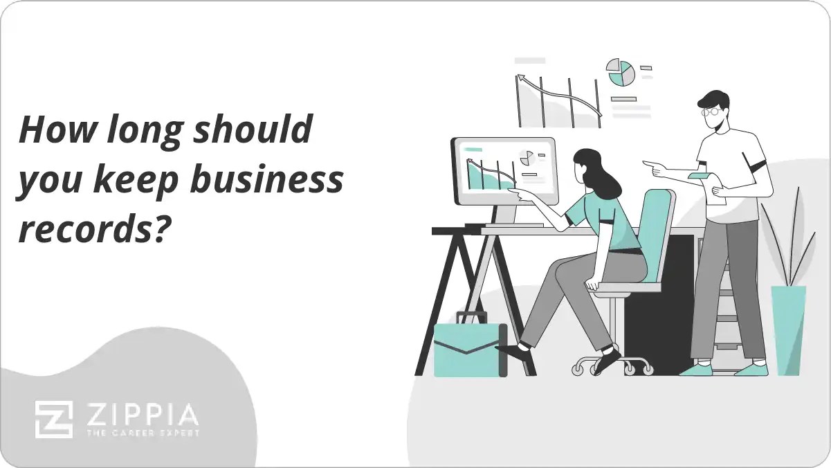 How long should you keep business records? Zippia