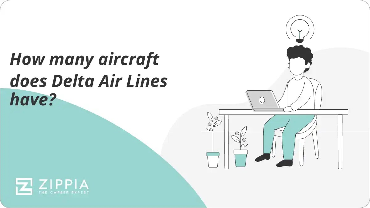 How many aircraft does Delta Air Lines have? Zippia