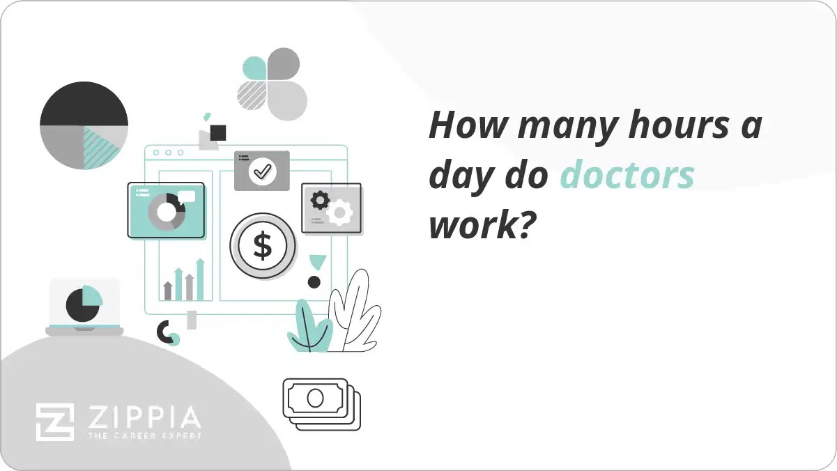 How many hours a day do doctors work? Zippia