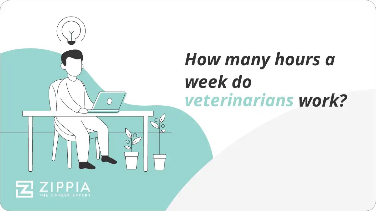 How many hours a week do veterinarians work? Zippia