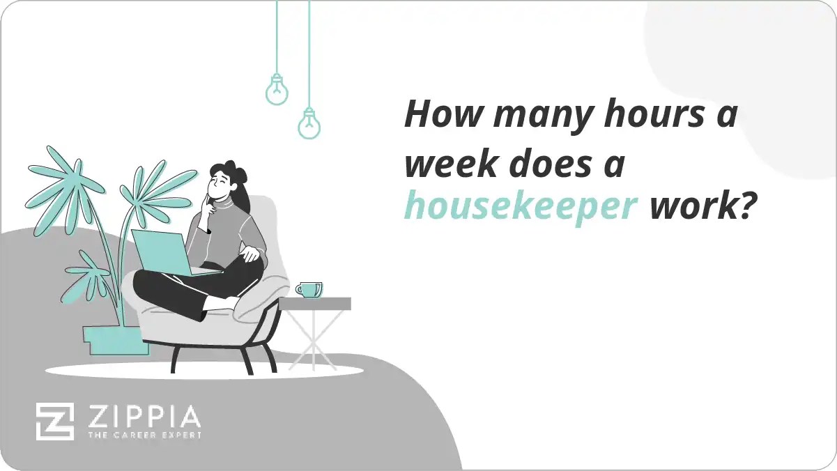 How many hours a week does a housekeeper work? Zippia