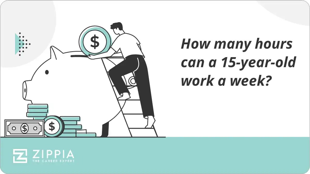 How many hours can a 15yearold work a week? Zippia