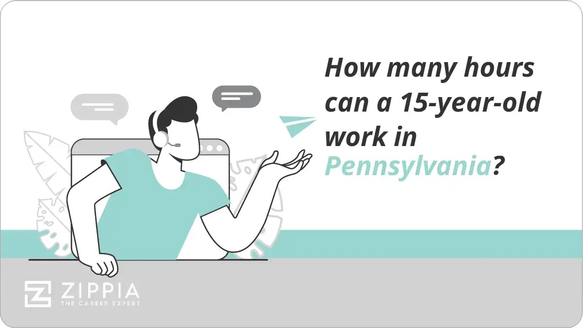 How many hours can a 15yearold work in Pennsylvania? Zippia