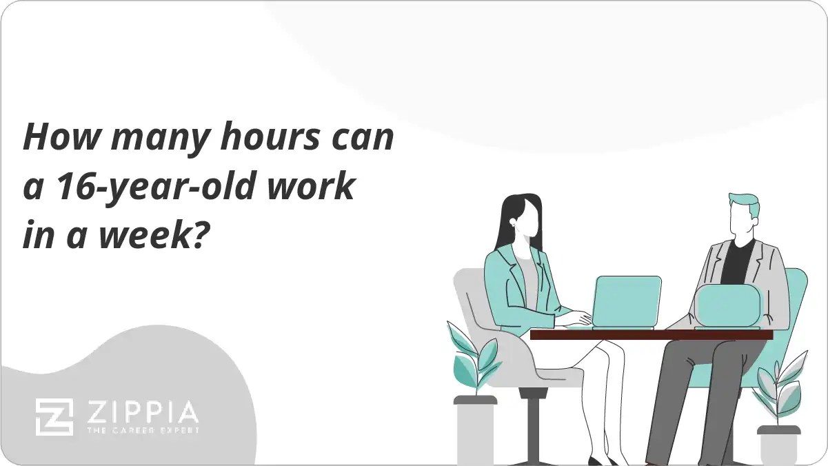How many hours can a 16yearold work in a week? Zippia