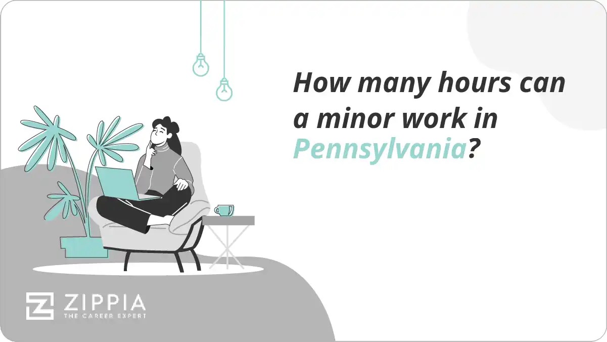 How many hours can a minor work in Pennsylvania? Zippia