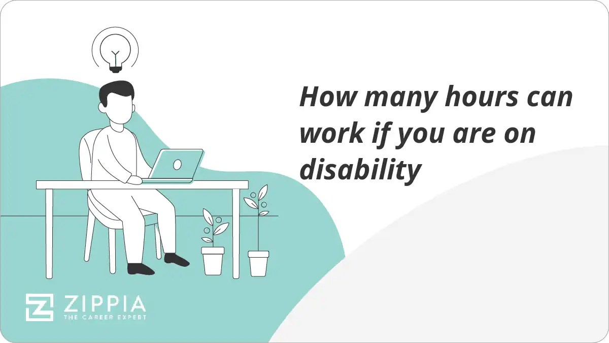 How many hours can work if you are on disability Zippia