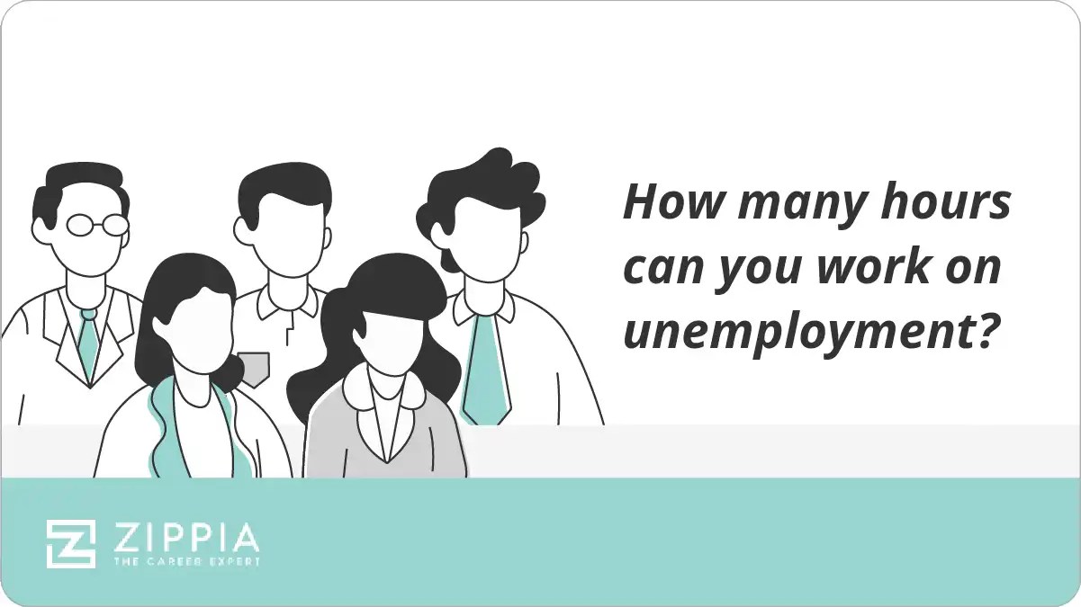 How many hours can you work on unemployment? Zippia