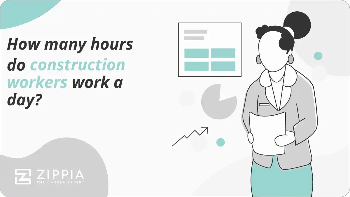 How many hours do construction workers work a day? Zippia