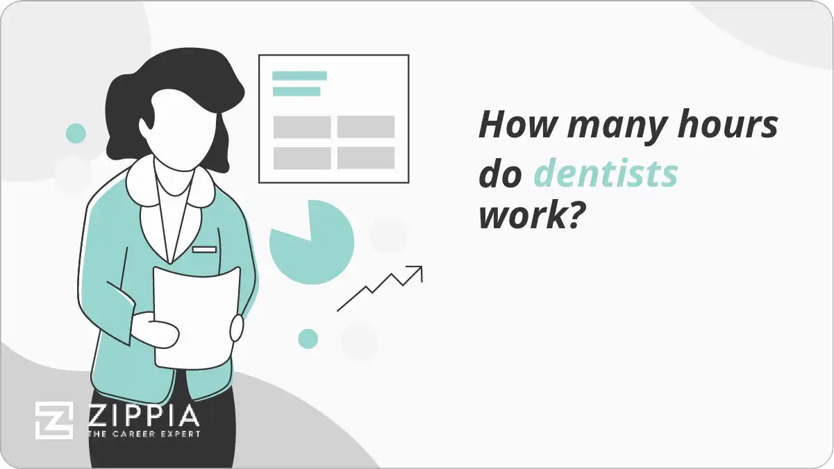 How many hours do dentists work? Zippia
