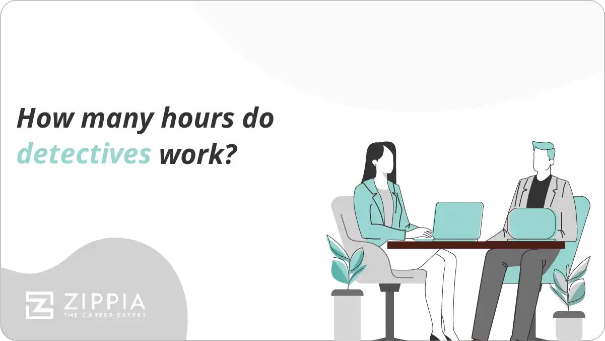 How many hours do detectives work? Zippia