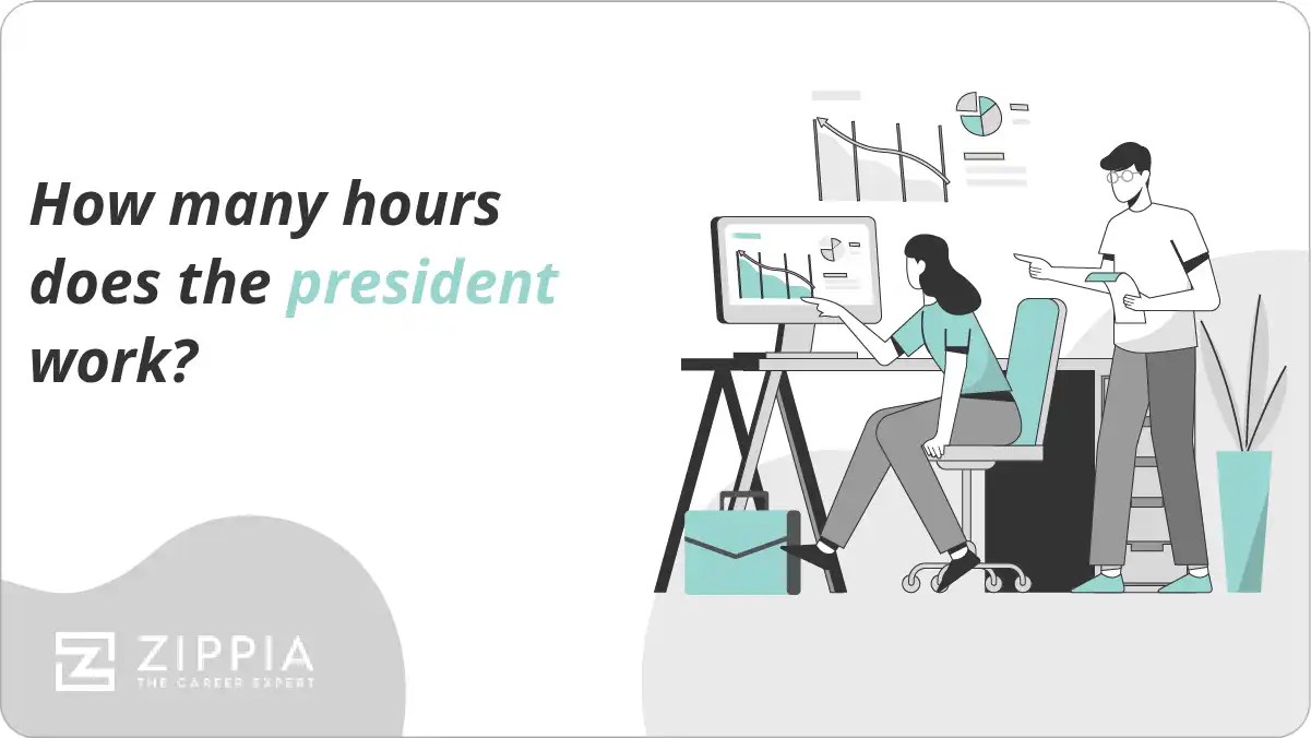 How many hours does the president work? Zippia