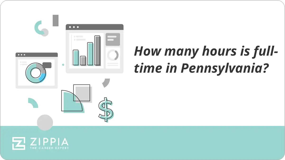 How many hours is fulltime in Pennsylvania? Zippia