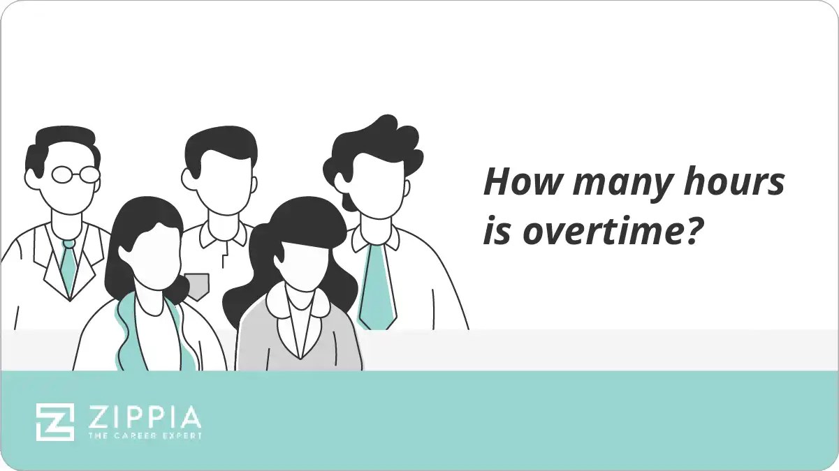 How many hours is overtime? Zippia
