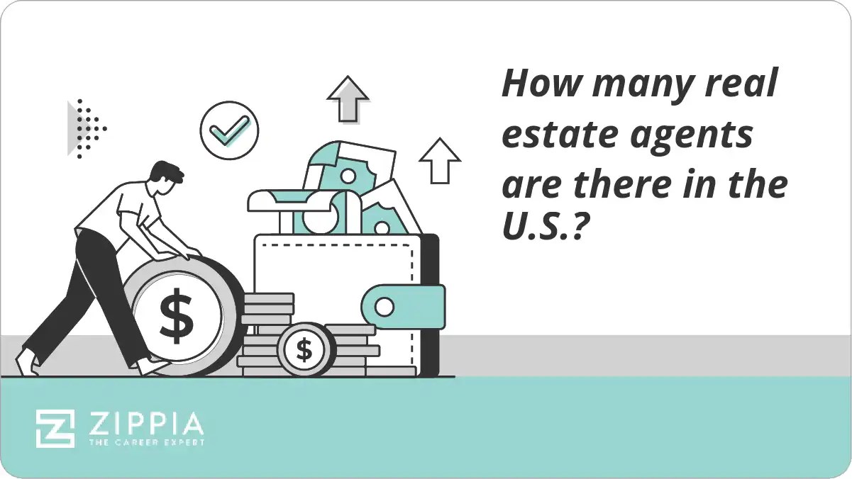 How many real estate agents are there in the U.S.? Zippia