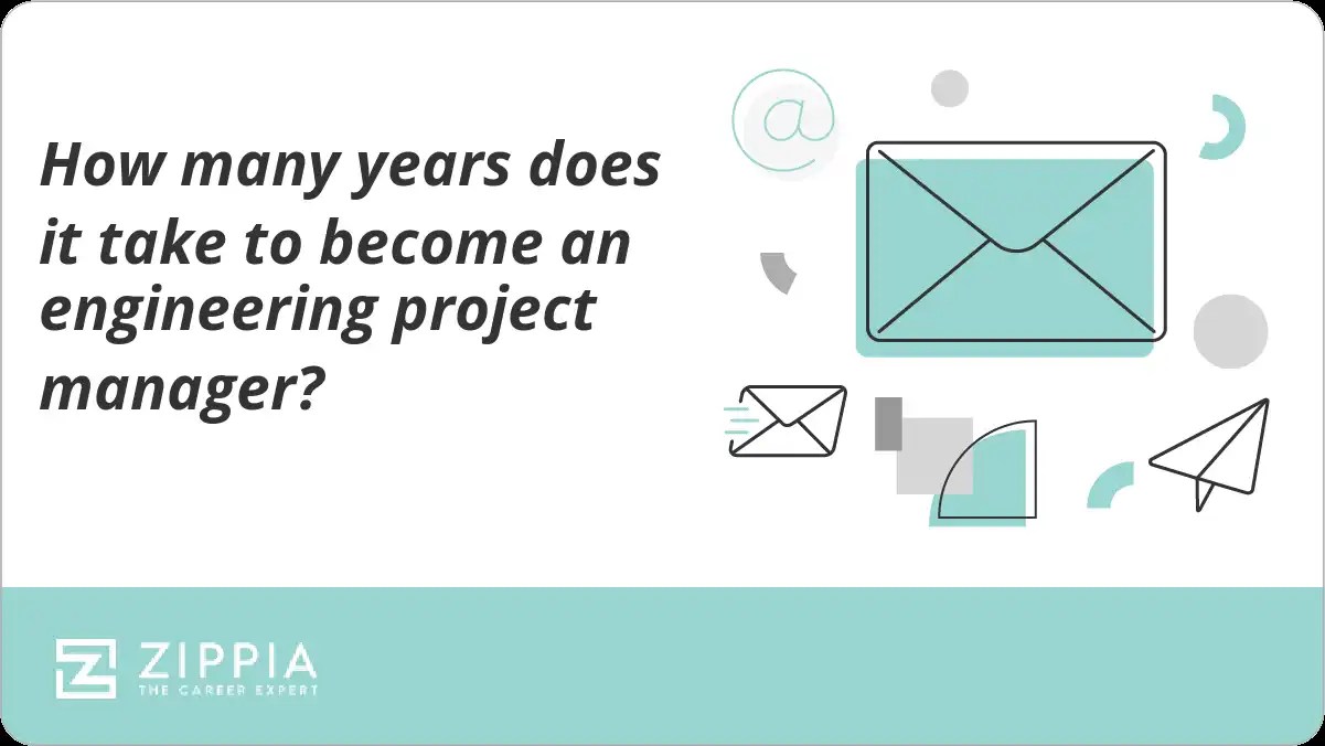How many years does it take to an engineering project manager