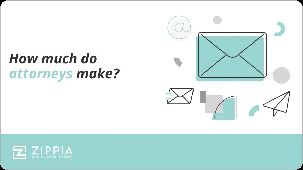 How much do attorneys make? Zippia