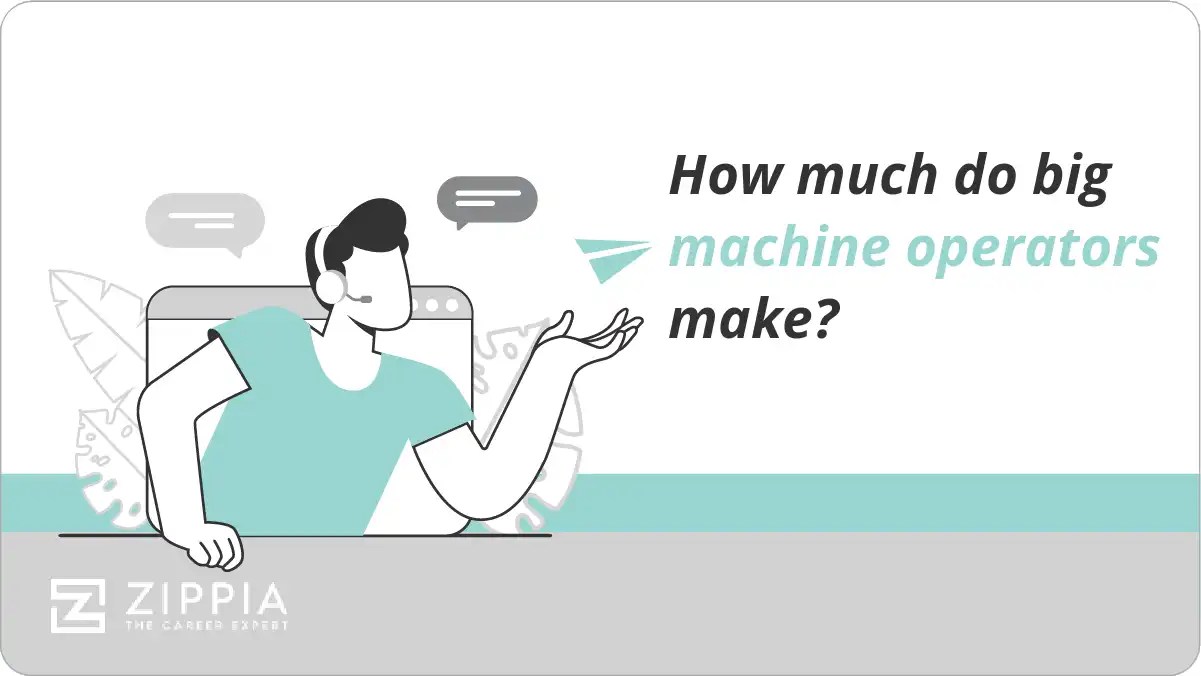 How much do big machine operators make? Zippia