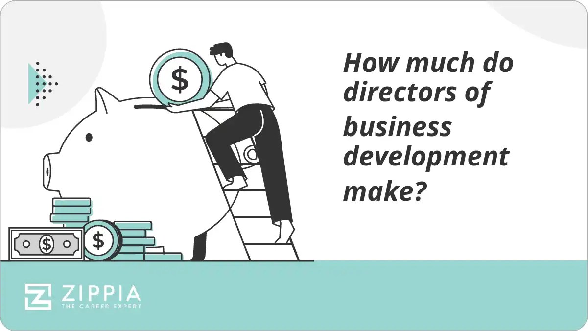 How much do directors of business development make? Zippia