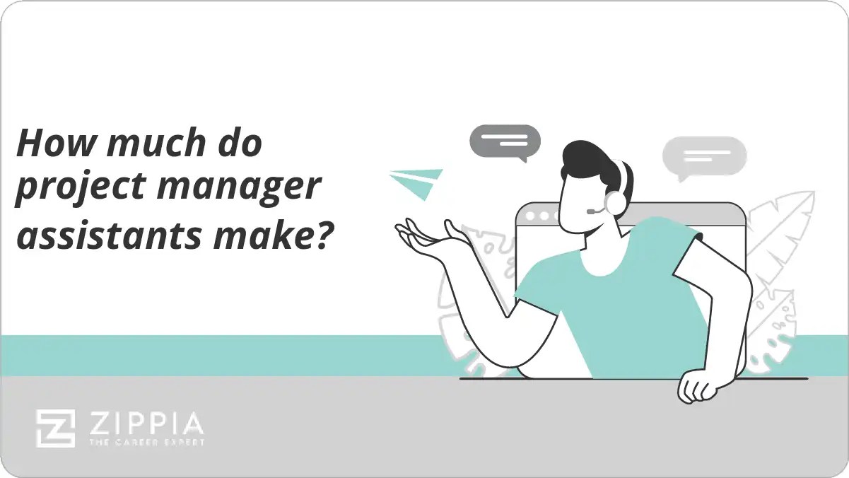 How much do project manager assistants make? Zippia