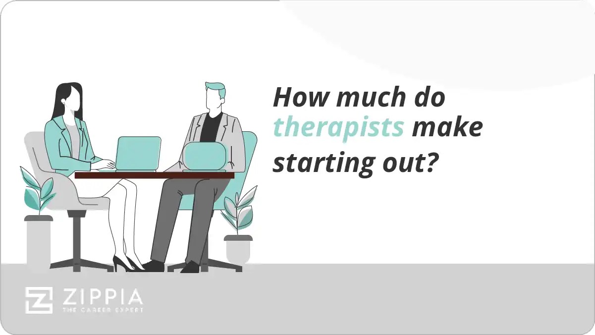 How much do therapists make starting out? Zippia