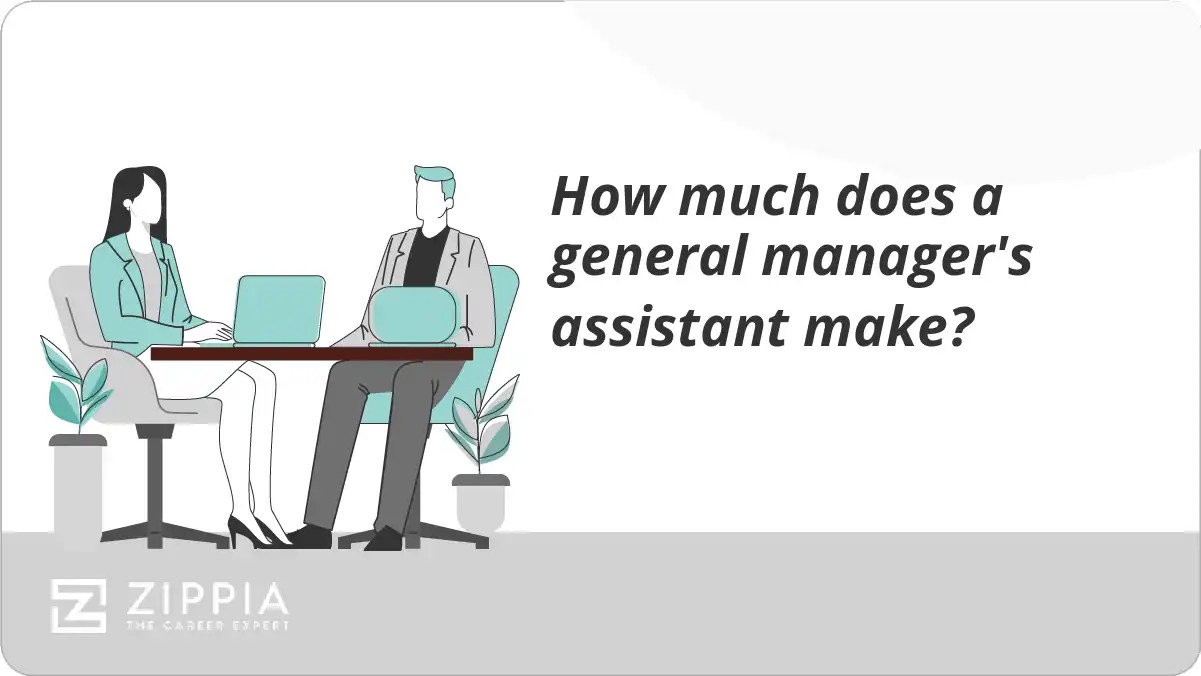 How much does a general manager's assistant make? Zippia