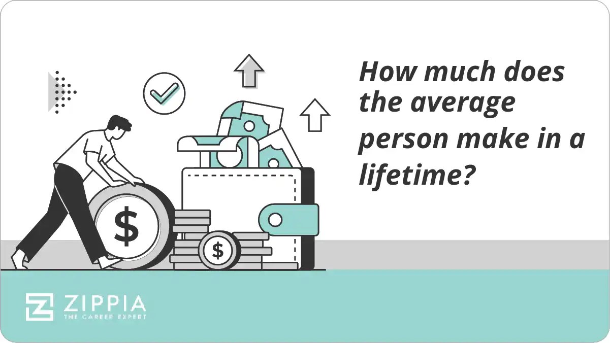 How much does the average person make in a lifetime? Zippia