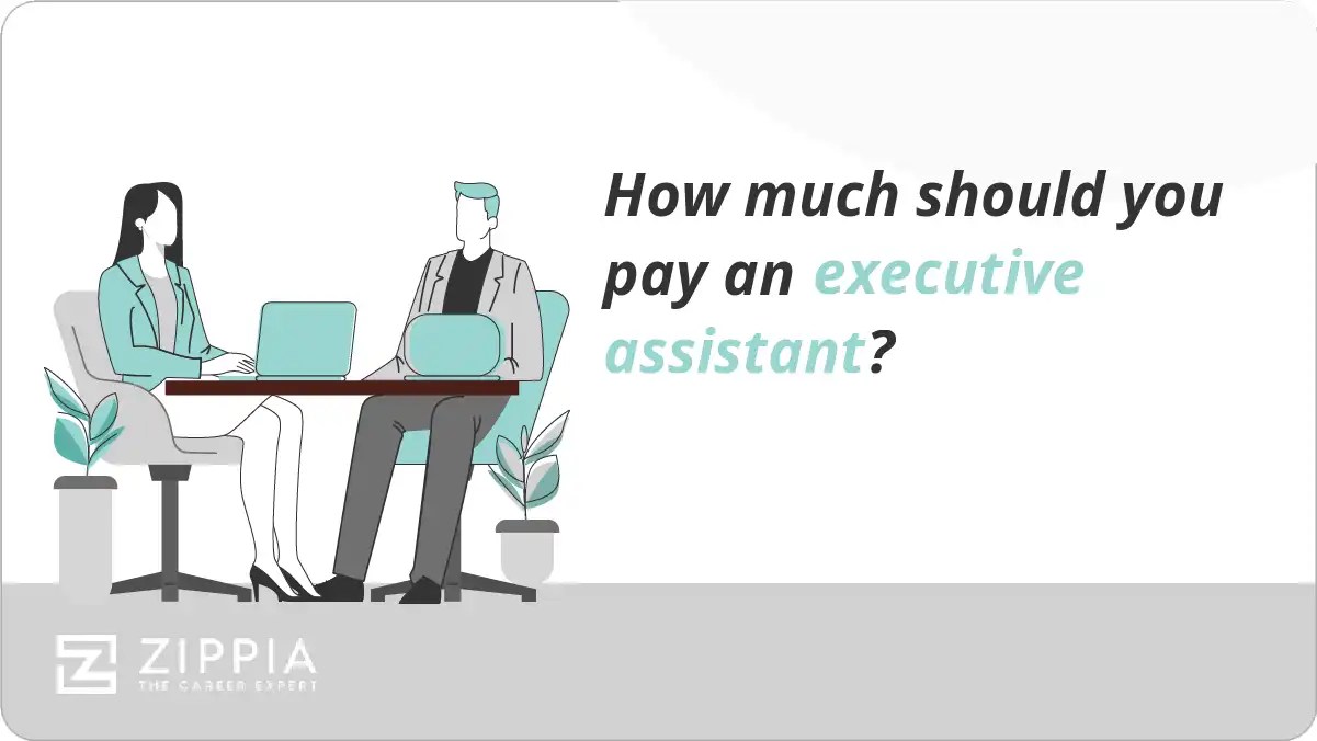 How much should you pay an executive assistant? Zippia