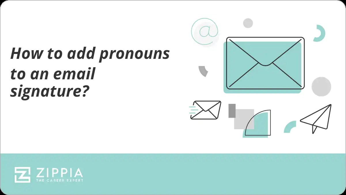 How to add pronouns to an email signature? Zippia