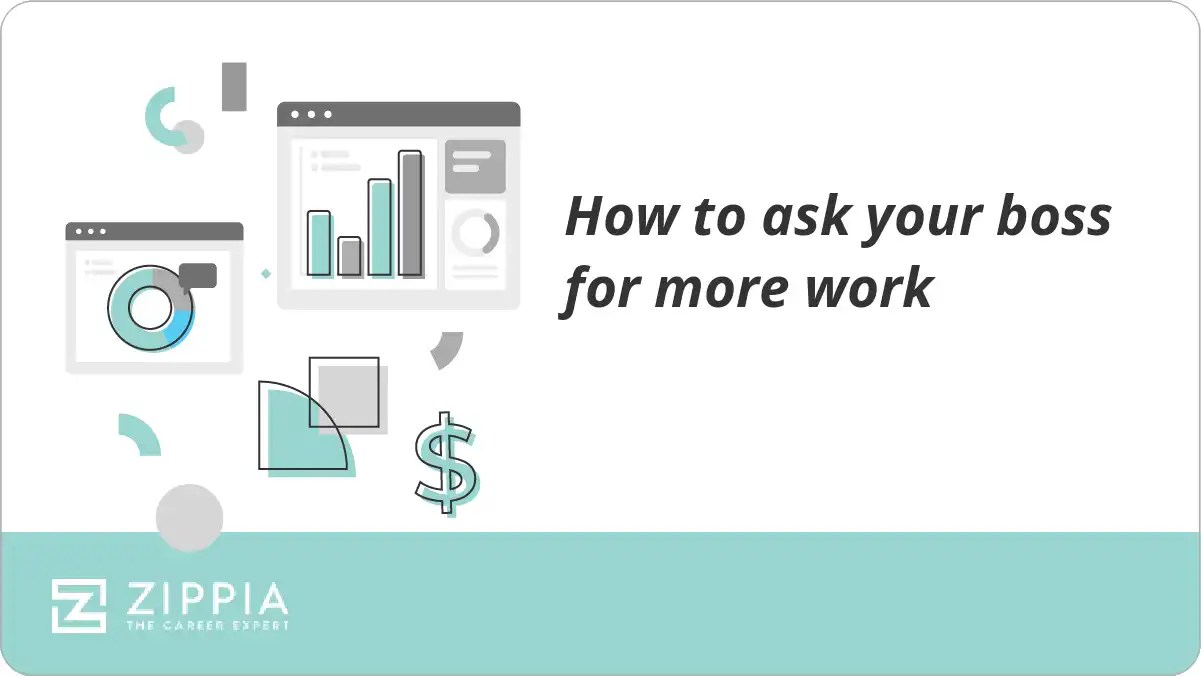 How to ask your boss for more work Zippia