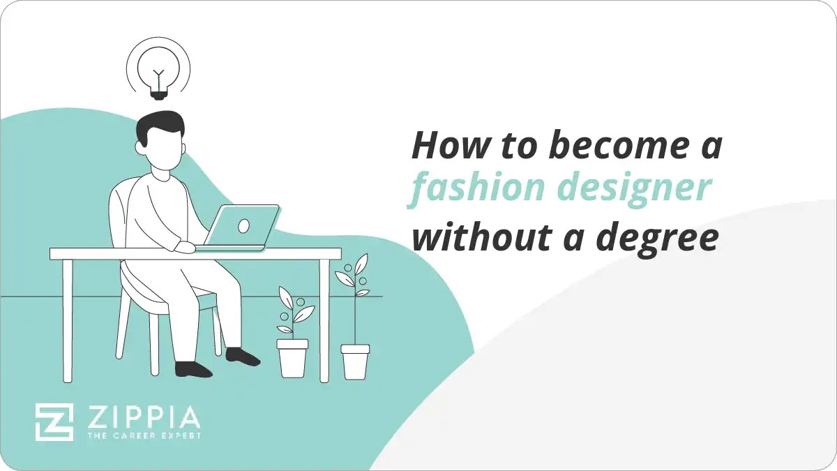 How to a fashion designer without a degree Zippia