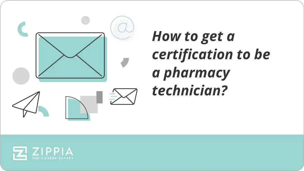 How to get a certification to be a pharmacy technician? Zippia
