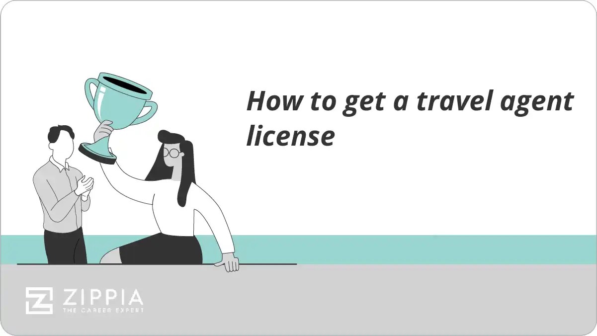 How to get a travel agent license Zippia