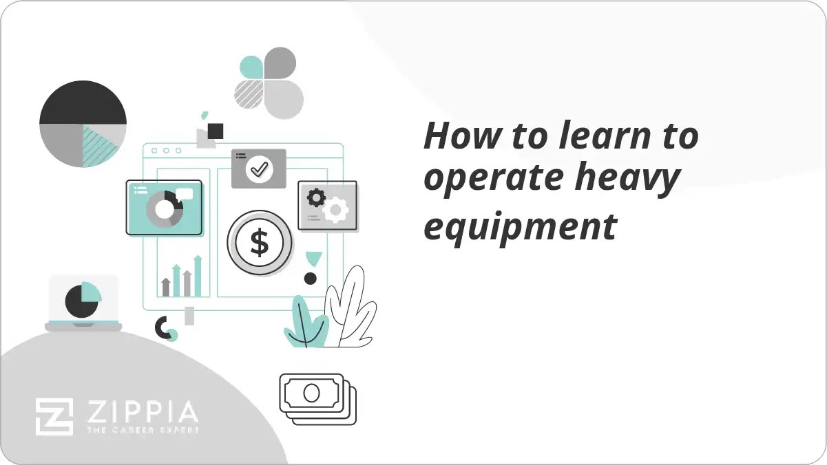 How to learn to operate heavy equipment Zippia