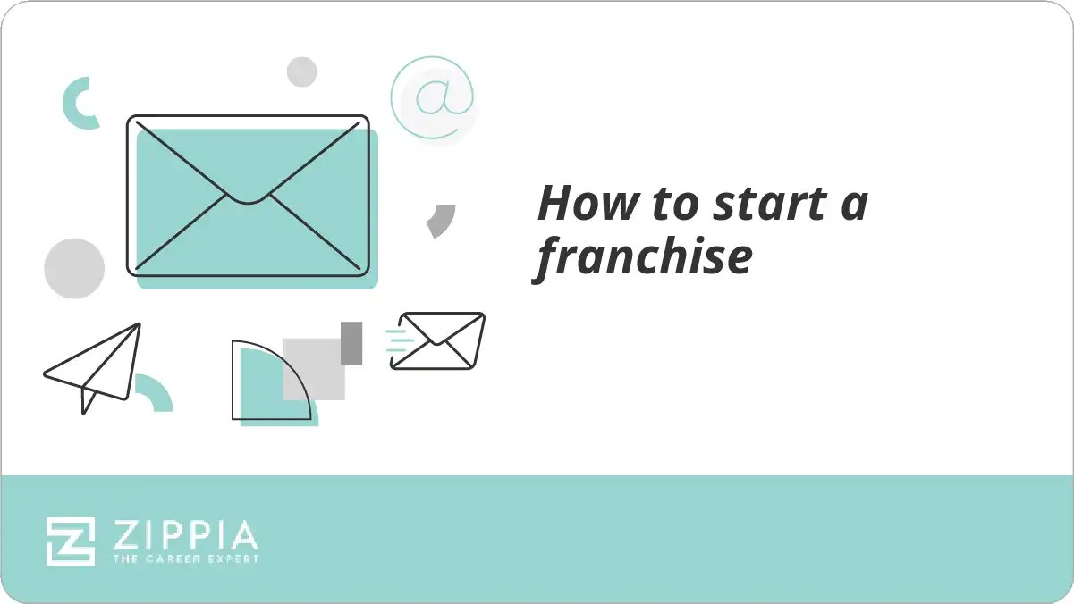 How to start a franchise Zippia