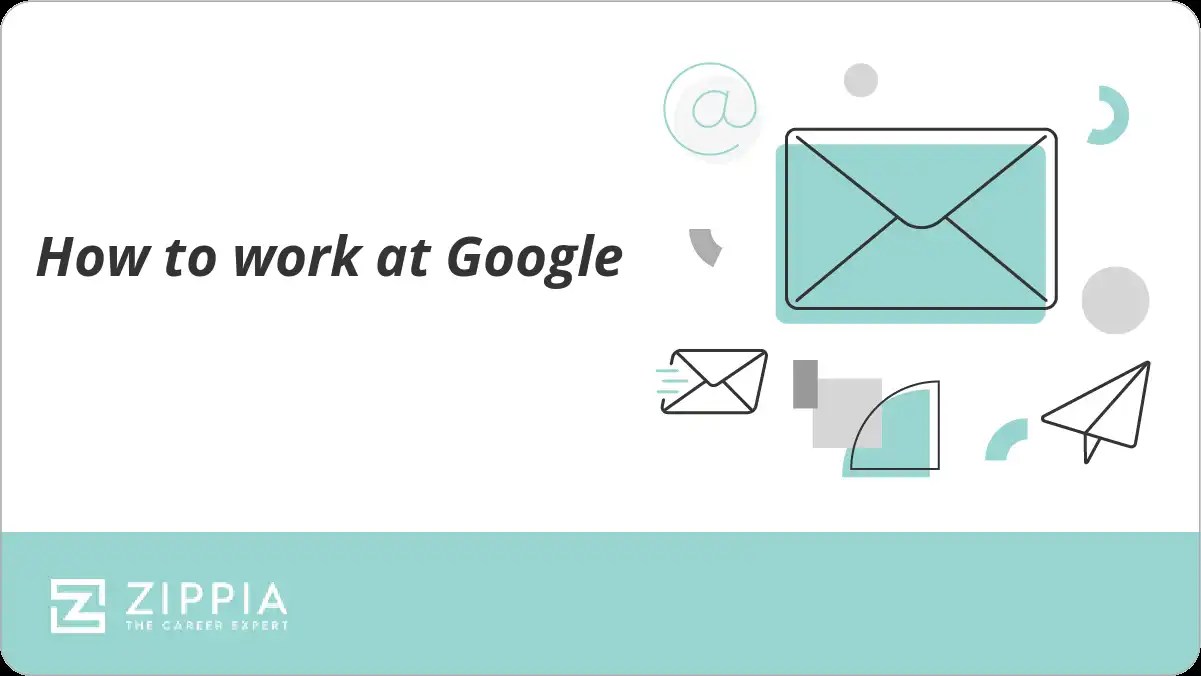 How to work at Google Zippia
