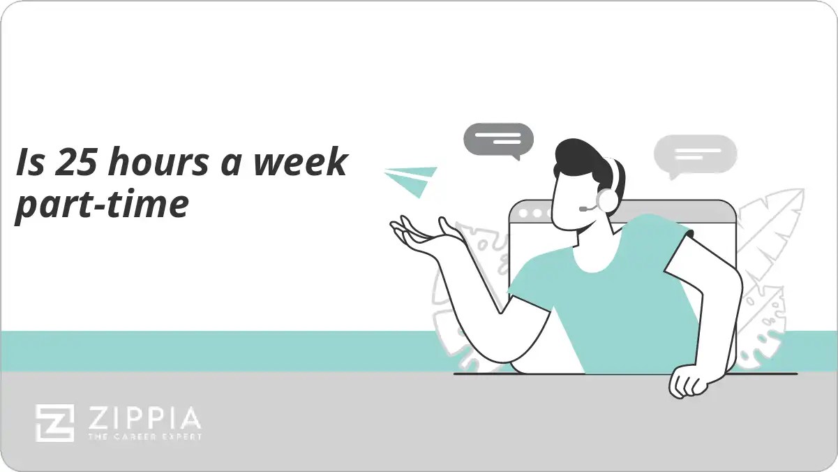 Is 25 hours a week parttime Zippia