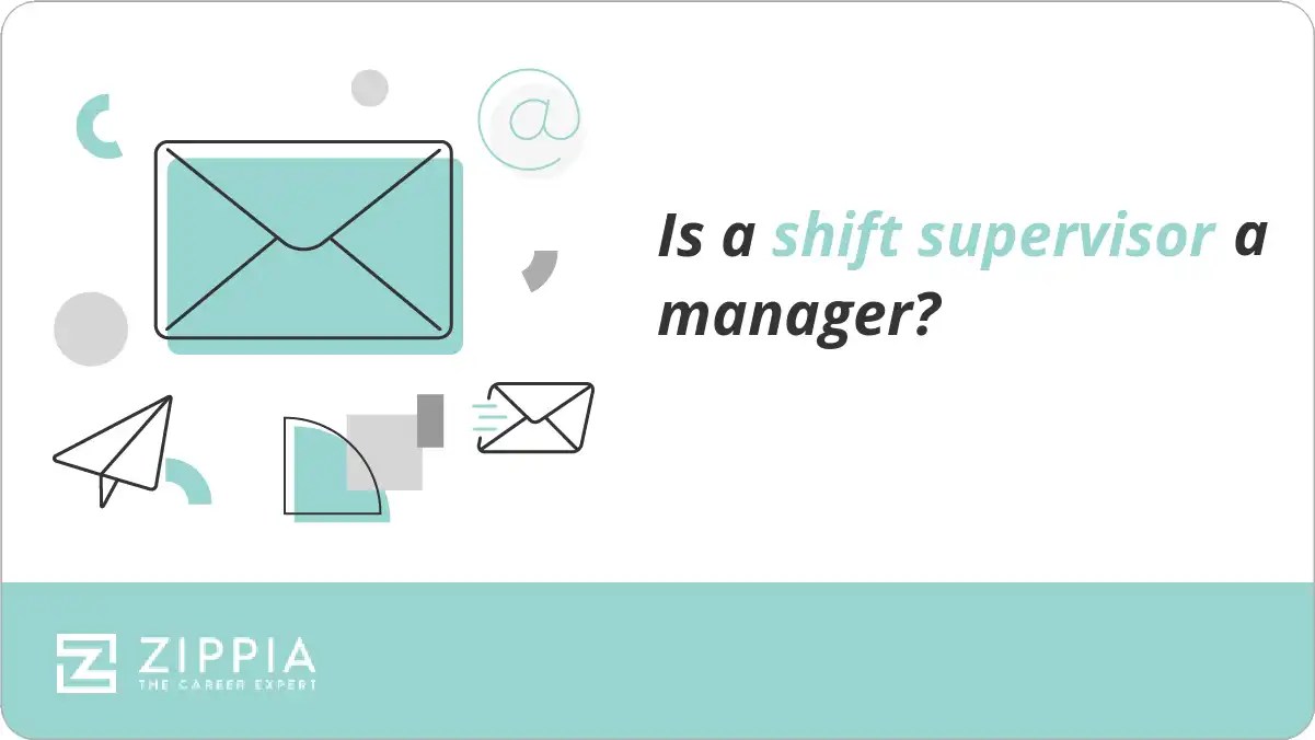 Is a shift supervisor a manager? Zippia