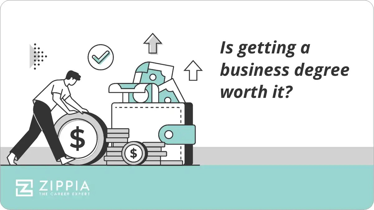Is getting a business degree worth it? Zippia